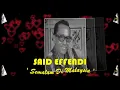 Lagu Said Effendi - Semalam Di Malaysia