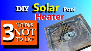 60 DIY SOLAR heater What I WON T Do AGAIN
