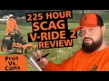 SCAG V-RIDE 2 REVIEW Pros Vs Cons Standup Vs Sit Down Scag Vs The Rest
