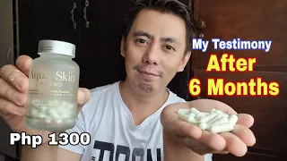 6 MONTHS TESTIMONY OF AQUA SKIN GLUTATHIONE CAPSULE WITH COLLAGEN, ACETYL CYSTEIN \u0026 PEARL REVIEW