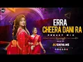 Download Lagu ERRA CHEERA DANI RA | FREAKY MIX | FOLK SONG | RE-MIX BY DJ SHIVA MS