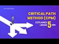 Critical Path Method CPM Explained Under 5 Min The Knowledge Academy