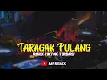Lagu DJ TARAGAK PULANG 2026 || REMIX MINANG TERBARU [ MF REMIX ]