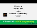 Create define xml using Pinnacle 21 P21 community