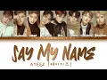 Download Lagu ATEEZ (에이티즈) - “SAY MY NAME” Color Coded Lyrics (Han/Rom/Eng)