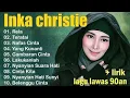 Download Lagu inka christie The Best | Lagu Lawas | Indonesia Tahun 80an | Rela  Inka Christie | Nafas Cinta