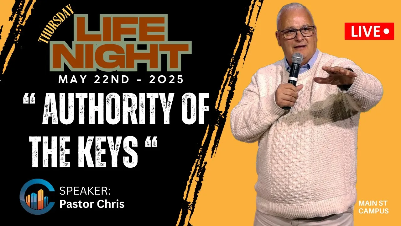 THE CITY CHURCH | Pastor Chris " Authority Of The Keys " ( May 22/2025 - 7:00 PM )
