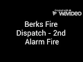 Berks Fire Dispatch - 2nd Alarm Structure Fire