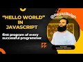 Hello World Programming Basics Learn JavaScript Reyaz Beigh