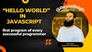 Hello World Programming Basics Learn JavaScript Reyaz Beigh
