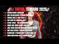 Download Lagu 🔥 DJ Tiktok Terbaru 2025 🔥Kumpulan lagu DJ remix terbaru 2025 yang lagi viral di TikTok