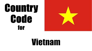 Vietnam Dialing Code - Vietnamese Country Code