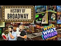 History of Broadway Who What When