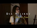 Download Lagu Dia Milikku - Yovie \u0026 Nuno//Cover by Eva Pradila
