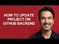 How to Update Project on Github Backend - KevinHowTo