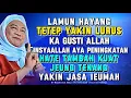Download Lagu YAKINKEUN KA GUSTI ALLAH! Nasihat Abuya Uci Supaya Haté Tambah Kuat Jeung Tenang