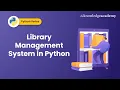 Library Management System Project in Python Mini Project In Python For Beginners