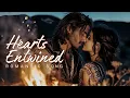 Lagu Hearts Entwined l Romantic Song(Music Video) - Best 2024