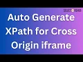 Auto-Generate XPath Inside Cross-Origin iframes SelectorsHub
