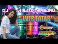 Download Lagu DJ WES TATAS | REMIX ANGKLUNG THE ROSTA || SANTUI FULL BASS BY,FERDY_87 X DEVANADA