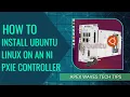 How to Install Ubuntu Linux on an NI PXIe Controller