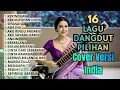 16 LAGU DANGDUT | YANG LAGI NAIK DAUN |   VERSI INDIA #nusantarabollywood 