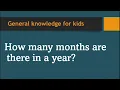 How many months are there in a year general knowledge gk for kids