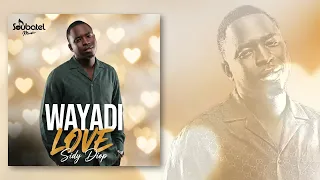 Sidy Diop - Wayadi Love (Audio)