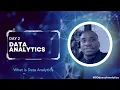 Day 2 - 90 days of Analytics What is data analytics