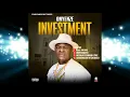 Download Lagu INVESTMENT - Onyenze (OFFICIAL AUDIO)