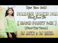 Download Lagu 😤 PARDESI TAMNE PAL BHULI JASE RE | NEW TUR TONE | DJ JATIN FT DJ RAHUL |