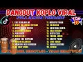 Download Lagu Lala Widy Feat Vita Alvia 💥 DANGDUT KOPLO VIRAL ‼️ FULL ALBUM KOPLO - SANTAI SAMBIL BERGOYANG‼️