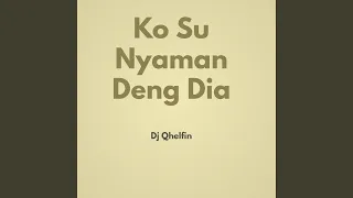 Download Ko Su Nyaman Deng Dia MP3