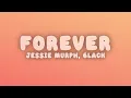 Jessie Murph - Forever (Lyrics) ft. 6lack
