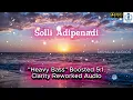 Lagu சொல்லி அடிப்பேனடி | Solli Adipenadi | Bass Boosted 5.1 Dolby Audio Song