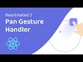 The basics of PanGestureHandler with React Native Reanimated 2