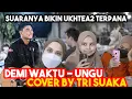 DEMI WAKTU - UNGU (COVER) BY TRI SUAKA