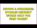 DevOps SysAdmins iptables REDIRECT works only for first packet 3 Solutions