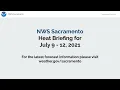 NWS Sacramento Heat Briefing for July 9-12 2021