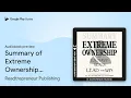 Summary of Extreme Ownership How U S Navy by Readtrepreneur Publishing book