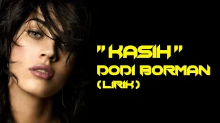 Download KASIH - DODI BORMAN (LIRIK) MP3