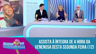 Assista à íntegra de A Hora da Venenosa desta segunda feira (12)