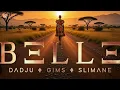 BELLE - GIMS, DADJU, SLIMANE 