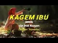 Download Lagu KAGEM IBU - ARDA cipt DIDI KEMPOT dan Terjemahan