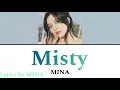 Download Lagu Misty / MINA 【歌詞/日本語字幕】Lyrics by MINA