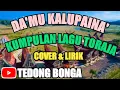 Download Lagu Da'mu kalupaina-lagu toraja terbaru Cover+lirik