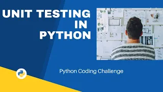 Writing UnitTest in Python Python Coding Challenge Beginners Tutorial