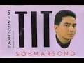 Download Lagu RAHASIA DI BALIK LAGU TITO SOEMARSONO