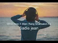 Download Lagu WYD Now sadie X Main Rang Sharbaton