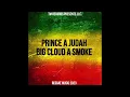 PRINCE A JUDAH - BIG CLOUD A SMOKE |REGGAE MUSIC 2023|